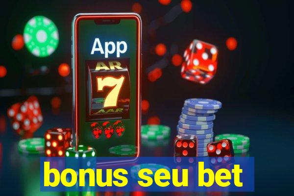 bonus seu bet